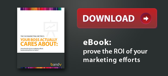 eBook Download - 6 Marketing Metrics Your Boss Cares About - bandv advertising agency